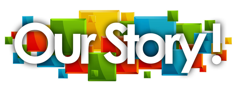 Our Story